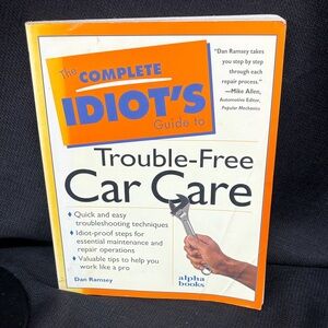 The Complete Idiot's Guide to Trouble-Free Car Care Book